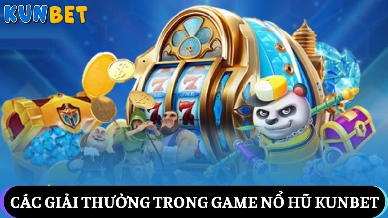 Các giải thưởng trong Nổ hũ Kunbet