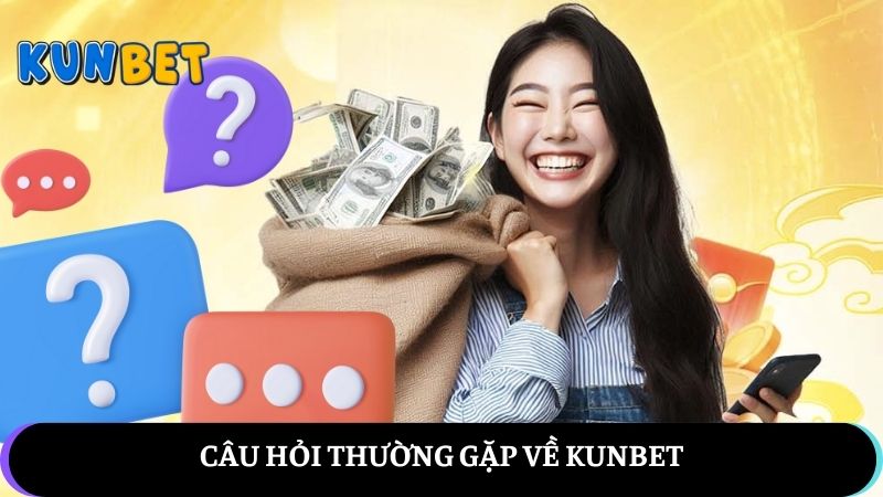 Câu hỏi về KUNBET