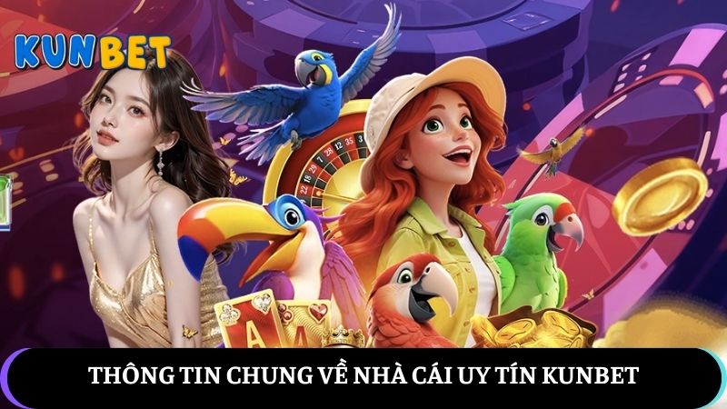 Thông tin về nhà cái KUNBET