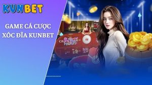 Xóc đĩa kunbet